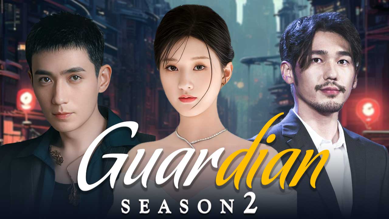 Guardian Season 2 Official Trailer (2025) – Zhu Yilong, Bai Yu & Zhao Lusi Return!
