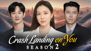 Crash Landing on You Season 2 (2025) – Hyun Bin, Son Ye-jin & Kim Soo-hyun Return!