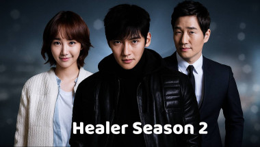 Healer Season 2 (2025): Ji Chang Wook Returns in the Highly-Anticipated Sequel with a New Mission and New Romance