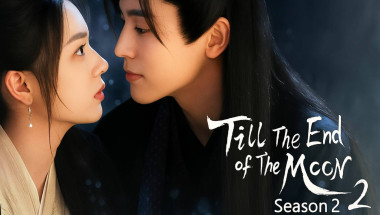 Till the End of the Moon Season 2