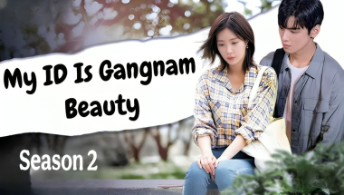 My ID Is Gangnam Beauty Season 2