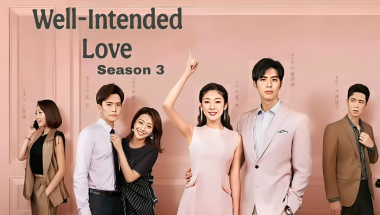 Well-Intended Love Season 3