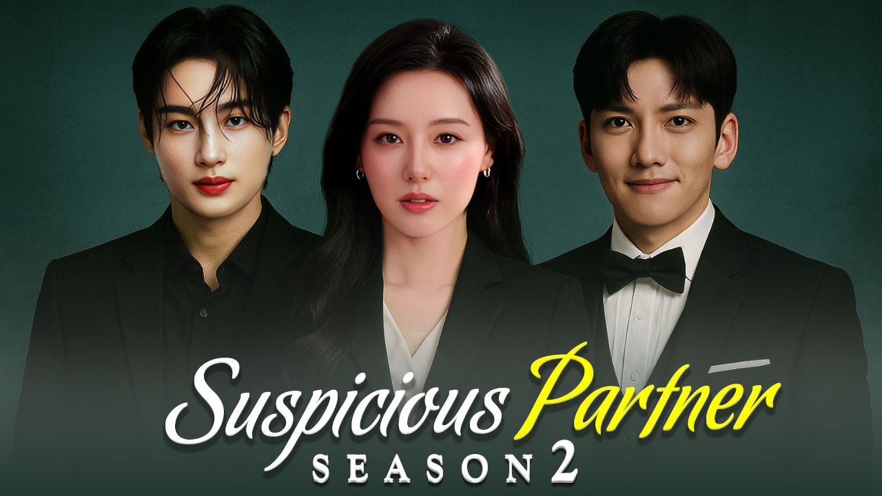 Suspicious Partner Season 2 (2025) With Ji Chang Wook , Kim Ji Won & Byeon Woo-seok Return